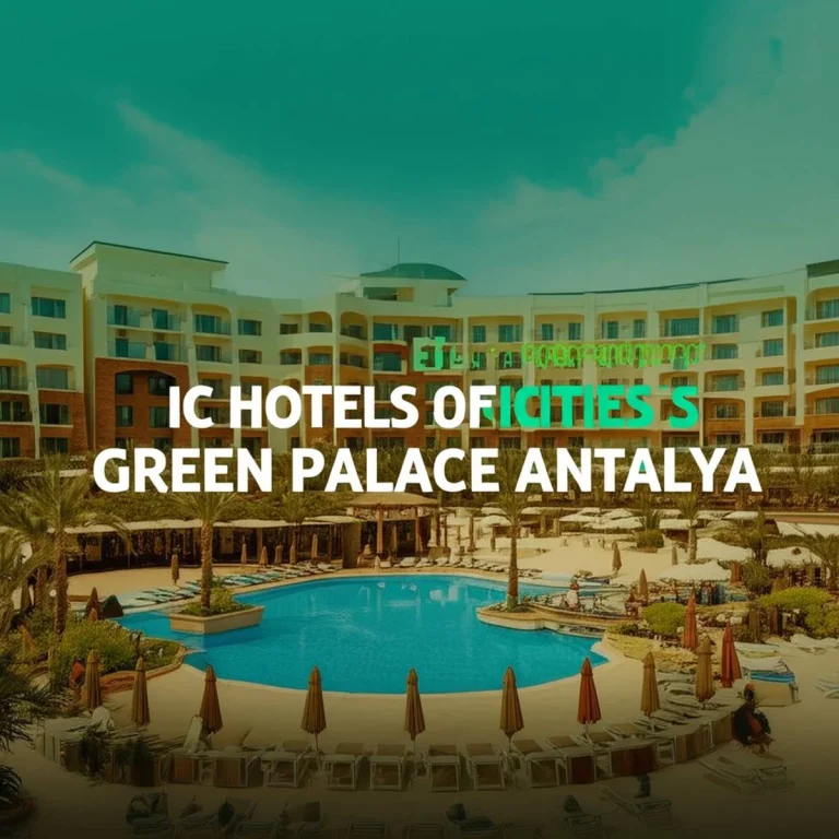 تفریحات و امکانات هتل آی سی گرین پالاس آنتالیا IC Hotels Green Palace